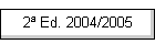 2� Ed. 2004/2005