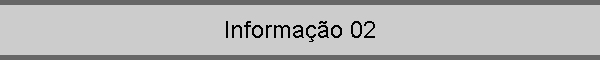 Informa��o 02