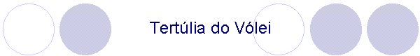 Tert�lia do V�lei