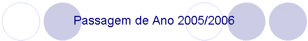 Passagem de Ano 2005/2006